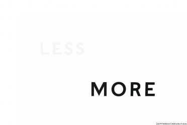 LESS OR MORE